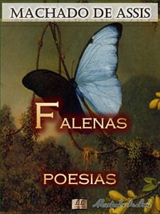 Baixar Falenas [Ilustrado] [Com Notas, Biografia e Índice Ativo]: Poesias (Poesias de Machado de Assis Livro 2) pdf, epub, eBook