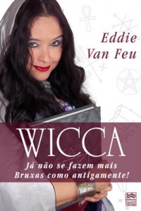 Baixar Wicca – Já não se fazem mais Bruxas como antigamente! pdf, epub, eBook