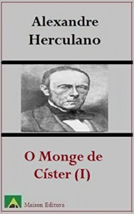 Baixar O Monge de Císter (Tomo I) (Ilustrado) (Literatura Língua Portuguesa) pdf, epub, eBook
