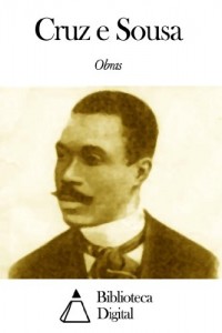Baixar Obras de Cruz e Sousa pdf, epub, eBook