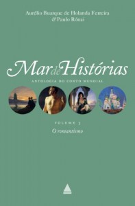 Baixar O Romantismo: Coleção Mar de histórias v.3 (Mar de histórias : antologia do conto mundial) pdf, epub, eBook