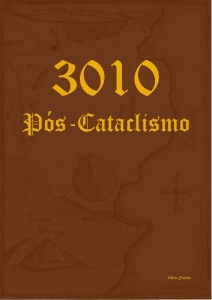 Baixar 3010 Pós-Cataclismo: O que acontece depois do fim do mundo? pdf, epub, eBook