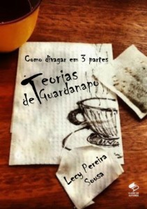 Baixar Teorias de Guardanapo: Como divagar em 3 partes pdf, epub, eBook