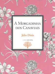 Baixar A Morgadinha dos Canaviais: Crónicas da Aldeia (Obras de Júlio Dinis Livro 2) pdf, epub, eBook
