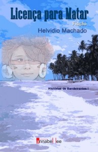 Baixar Licença para Matar (Histórias de Bandeirantes Livro 1) pdf, epub, eBook