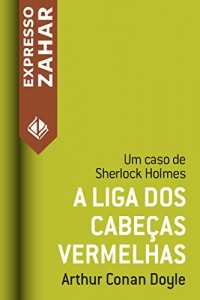 Baixar A liga dos cabeças vermelhas: Um caso de Sherlock Holmes pdf, epub, eBook