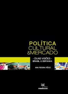 Baixar Política Cultural e Mercado – Duas visões – Brasil e Espanha pdf, epub, eBook