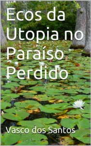 Baixar Ecos da Utopia no Paraíso Perdido pdf, epub, eBook