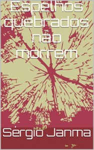 Baixar Espelhos quebrados não morrem pdf, epub, eBook