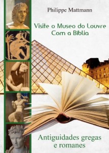 Baixar Visite o Museo do Louvre com a Bíblia. Antiguidades gregas e romanes pdf, epub, eBook