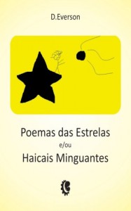 Baixar Poemas das Estrelas e/ou Haicais Minguantes pdf, epub, eBook