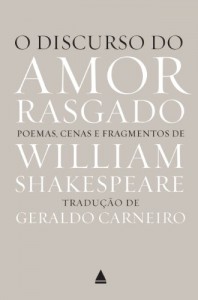 Baixar O discurso do amor rasgado: Poemas, cenas e fragmentos de William Shakespeare pdf, epub, eBook