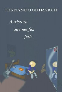 Baixar A Tristeza Que Me Faz Feliz pdf, epub, eBook
