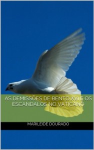 Baixar AS DEMISSÕES DE BENTO XVI E OS ESCANDALOS NO VATICANO pdf, epub, eBook