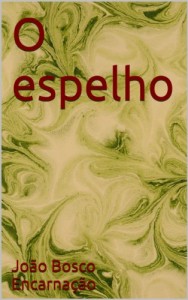 Baixar O espelho pdf, epub, eBook
