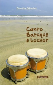 Baixar Canto, Batuque e Louvor pdf, epub, eBook