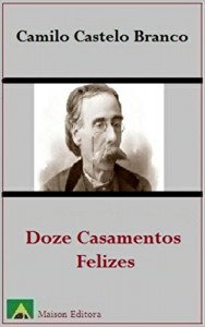 Baixar Doze Casamentos Felizes (Ilustrado) (Literatura Língua Portuguesa) pdf, epub, eBook