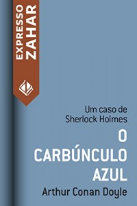 Baixar O carbúnculo azul: Um caso de Sherlock Holmes pdf, epub, eBook