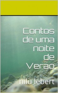 Baixar Contos de uma noite de Verão: nilu lebert pdf, epub, eBook
