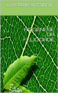 Baixar Biogênese da Felicidade pdf, epub, eBook