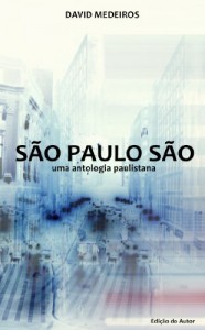Baixar Sao Paulo Sao: Uma antologia paulistana pdf, epub, eBook