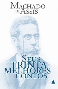 Baixar Machado de Assis: Seus trinta melhores contos pdf, epub, eBook