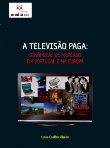 Baixar A Televisão Paga: Dinâmicas de Mercado em Portugal e na Europa pdf, epub, eBook