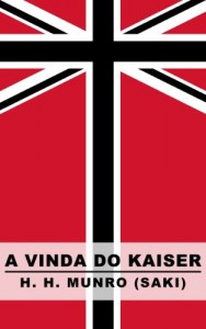 Baixar A Vinda do Kaiser: Uma História de Londres sob a Casa de Hohenzollern pdf, epub, eBook
