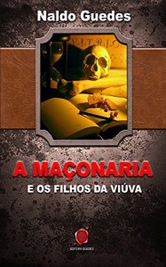 Baixar A Maçonaria e os Filhos da Viúva pdf, epub, eBook