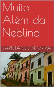 Baixar Muito Além da Neblina: Uma história de amor à literatura e ao romance de viagens. pdf, epub, eBook