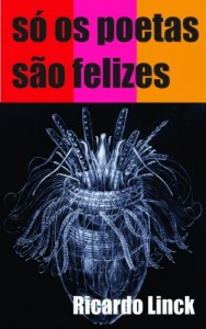 Baixar só os poetas são felizes pdf, epub, eBook
