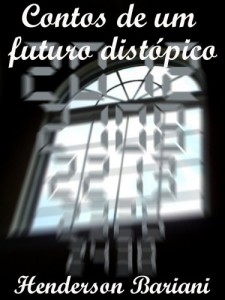Baixar Contos de um futuro distópico pdf, epub, eBook