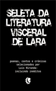 Baixar Seleta da Literatura Visceral de Lara pdf, epub, eBook
