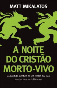 Baixar A noite do cristão morto-vivo pdf, epub, eBook