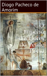 Baixar O Império das Flores do Verde Pinho (Ciclo do Império Livro 3) pdf, epub, eBook