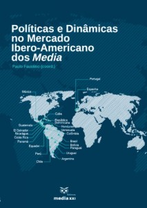 Baixar Políticas e Dinâmicas no Mercado Ibero-Americano dos Media pdf, epub, eBook