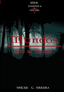 Baixar Mundos que se tocam (Realidade & Fantasia Livro 1) pdf, epub, eBook