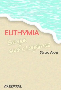 Baixar Euthymia: sangue, suor e lágrimas pdf, epub, eBook
