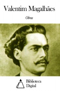 Baixar Obras de Valentim Magalhães pdf, epub, eBook