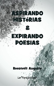 Baixar Aspirando Histórias & Expirando Poesias pdf, epub, eBook