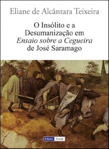 Baixar O Insólito e a Desumanização em Ensaio sobre a Cegueira de José Saramago pdf, epub, eBook