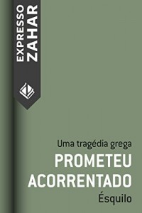 Baixar Prometeu acorrentado: Uma tragédia grega pdf, epub, eBook
