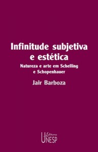 Baixar Infinitude subjetiva e estética: natureza e arte em Schelling e Schopenhauer pdf, epub, eBook
