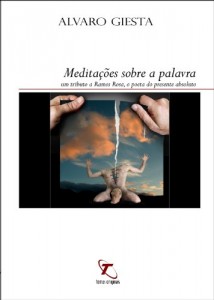 Baixar Meditações sobre a palavra: um tributo a Ramos Rosa, o poeta do presente absoluto pdf, epub, eBook