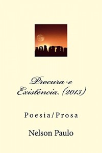 Baixar Procura e Existência (2013): Poesia/Prosa pdf, epub, eBook