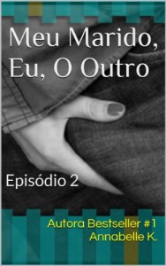 Baixar Meu Marido, Eu, O Outro – Episódio 2 pdf, epub, eBook