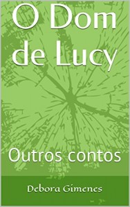 Baixar O Dom de Lucy: Outros contos pdf, epub, eBook