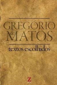 Baixar Gregório Matos Guerra (selected texts): textos escolhidos (Seleta de Textos – Preparato?rio UFRGS Livro 1) pdf, epub, eBook