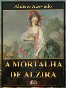 Baixar A Mortalha de Alzira [Com índice ativo] pdf, epub, eBook