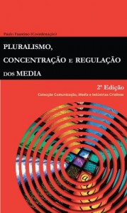 Baixar Pluralismo, Concentração e Regulação dos Media (2ª Ed.) pdf, epub, eBook